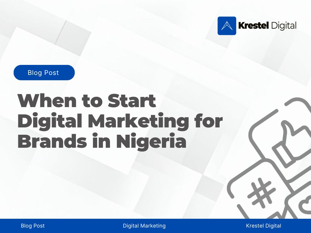 When to start digital marketing for brands in nigeria